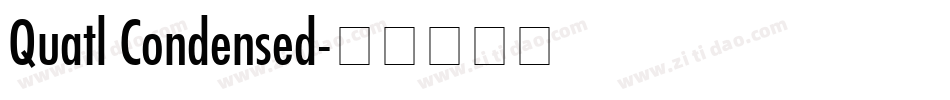 Quatl Condensed字体转换